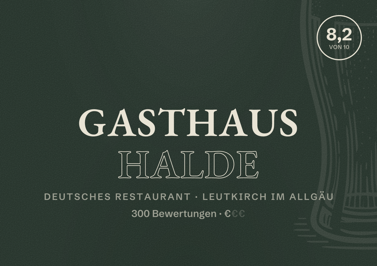 Illustriertes Poster von Gasthaus Halde, Deutsches Restaurant in Leutkirch im Allgäu: Bewertung 8,2 von 10 aus 300 Bewertungen, Preisniveau €