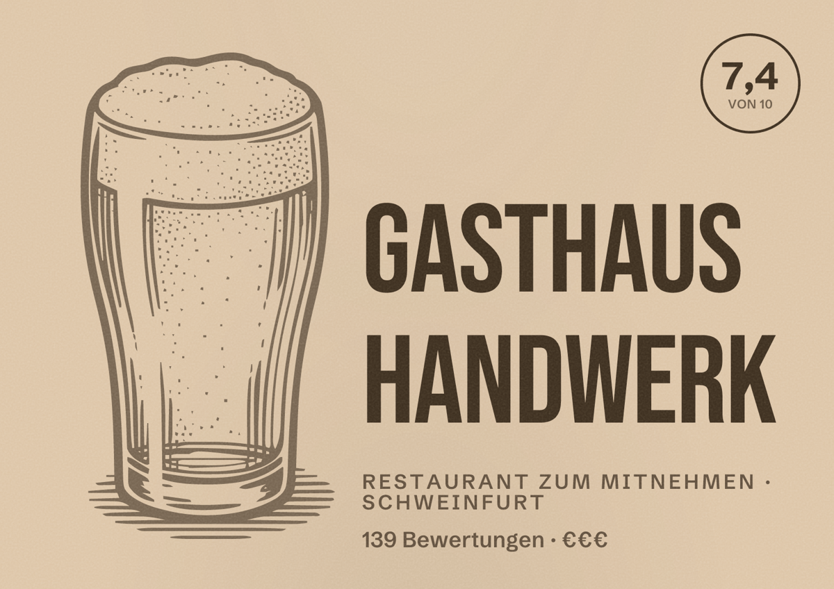 Illustriertes Poster von Gasthaus HandWerk, Restaurant zum Mitnehmen in Schweinfurt: Bewertung 7,4 von 10 aus 139 Bewertungen, Preisniveau €€€