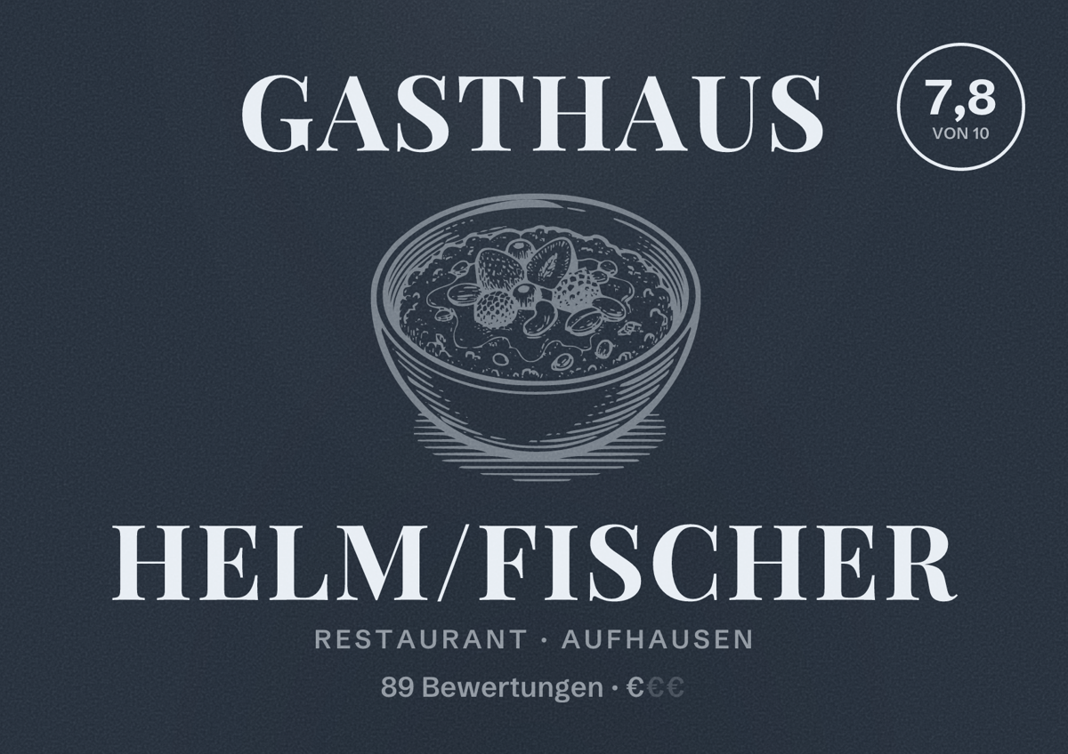 Illustriertes Poster von Gasthaus Helm/Fischer, Restaurant in Aufhausen: Bewertung 7,8 von 10 aus 89 Bewertungen, Preisniveau €