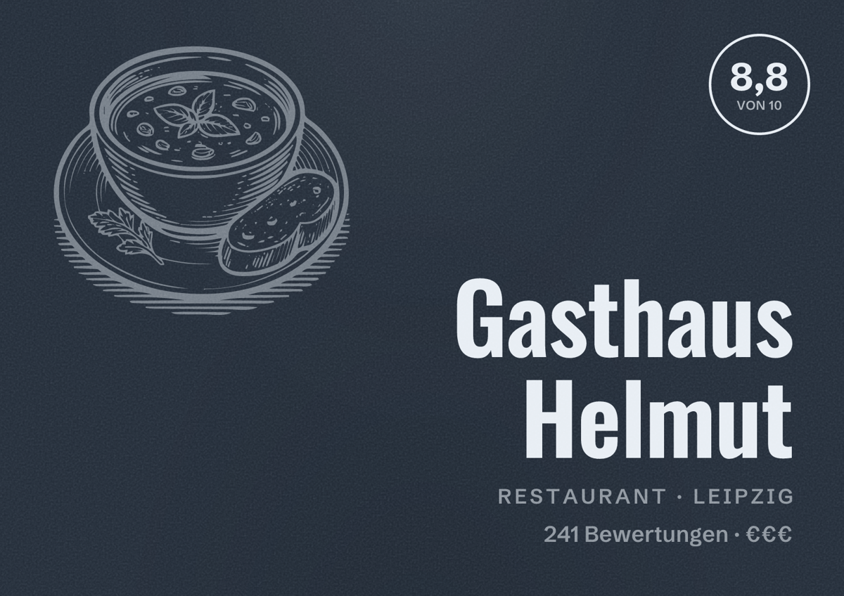 Illustriertes Poster von Gasthaus Helmut, Restaurant in Leipzig: Bewertung 8,8 von 10 aus 241 Bewertungen, Preisniveau €€€