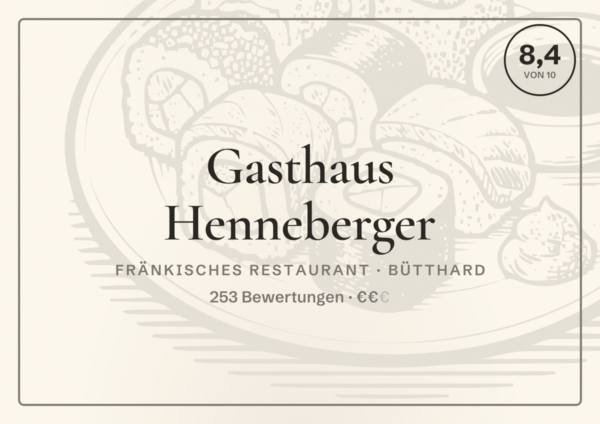 Illustriertes Poster von Gasthaus Henneberger, Fränkisches Restaurant in Bütthard: Bewertung 8,4 von 10 aus 253 Bewertungen, Preisniveau €€