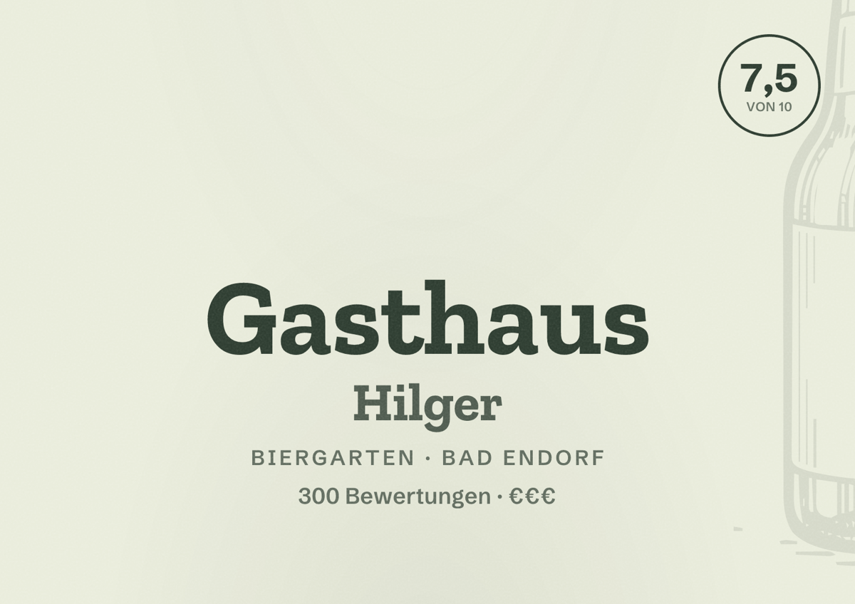 Illustriertes Poster von Gasthaus Hilger, Biergarten in Bad Endorf: Bewertung 7,5 von 10 aus 300 Bewertungen, Preisniveau €€€