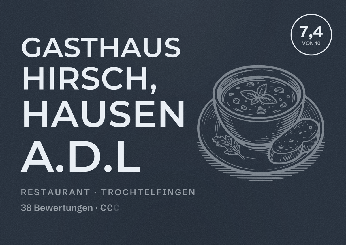 Illustriertes Poster von Gasthaus Hirsch, Hausen a.d.L, Restaurant in Trochtelfingen: Bewertung 7,4 von 10 aus 38 Bewertungen, Preisniveau €€