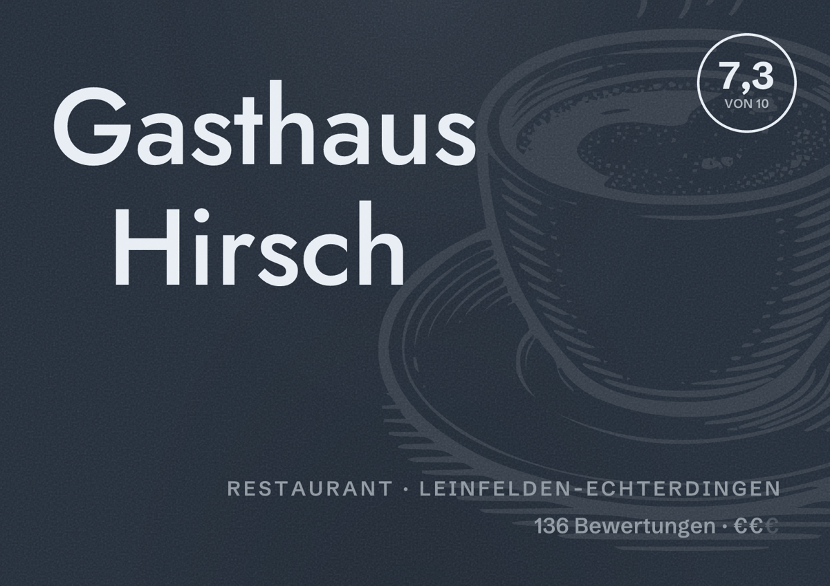 Illustriertes Poster von Gasthaus Hirsch, Restaurant in Leinfelden-Echterdingen: Bewertung 7,3 von 10 aus 136 Bewertungen, Preisniveau €€