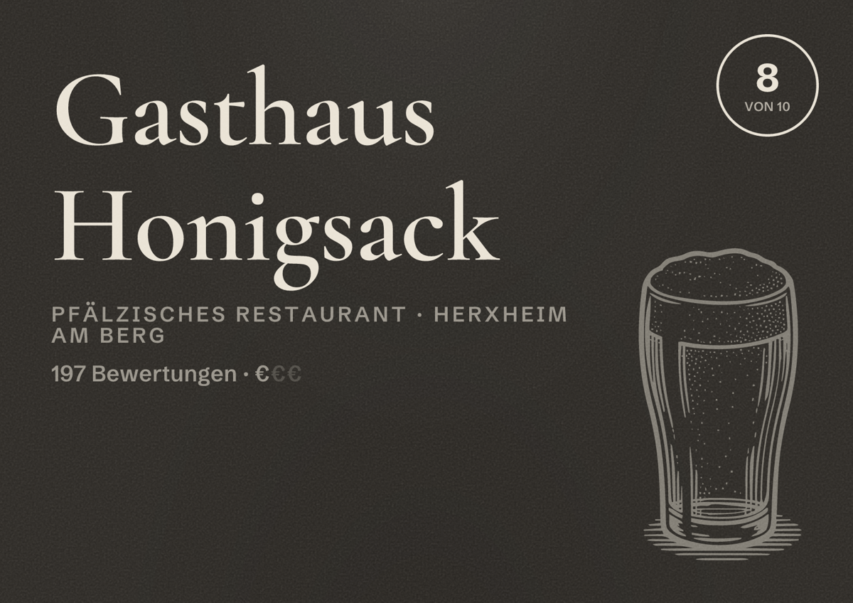 Illustriertes Poster von Gasthaus Honigsack, Pfälzisches Restaurant in Herxheim am Berg: Bewertung 8 von 10 aus 197 Bewertungen, Preisniveau €