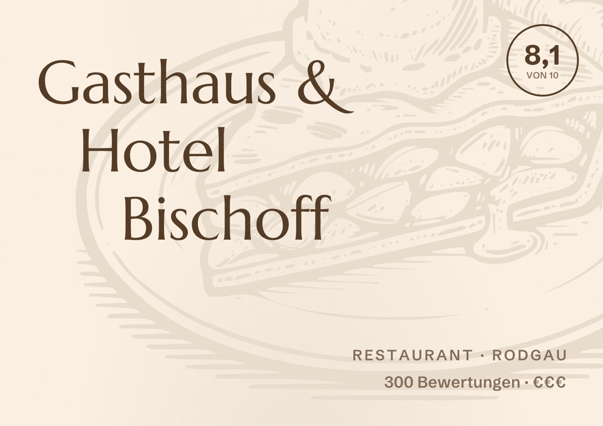 Illustriertes Poster von Gasthaus & Hotel Bischoff, Restaurant in Rodgau: Bewertung 8,1 von 10 aus 300 Bewertungen, Preisniveau €€€