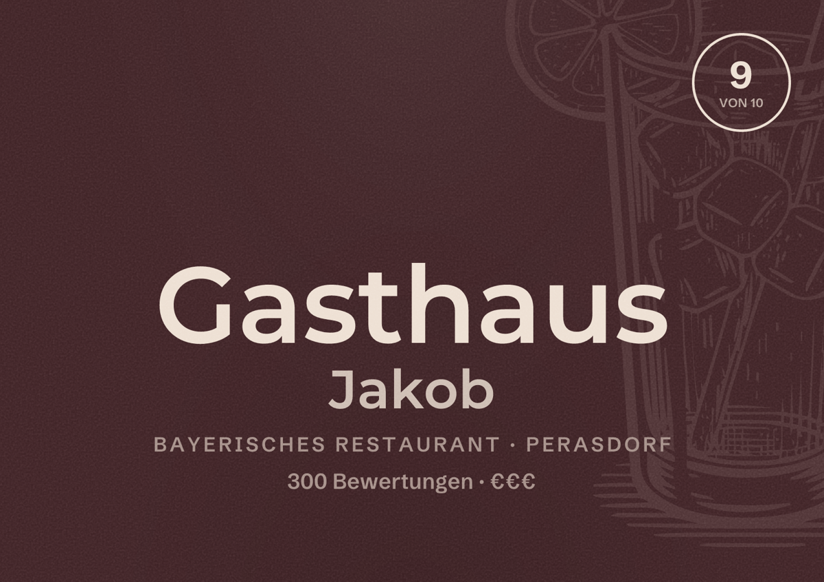 Illustriertes Poster von Gasthaus Jakob, Bayerisches Restaurant in Perasdorf: Bewertung 9 von 10 aus 300 Bewertungen, Preisniveau €€€