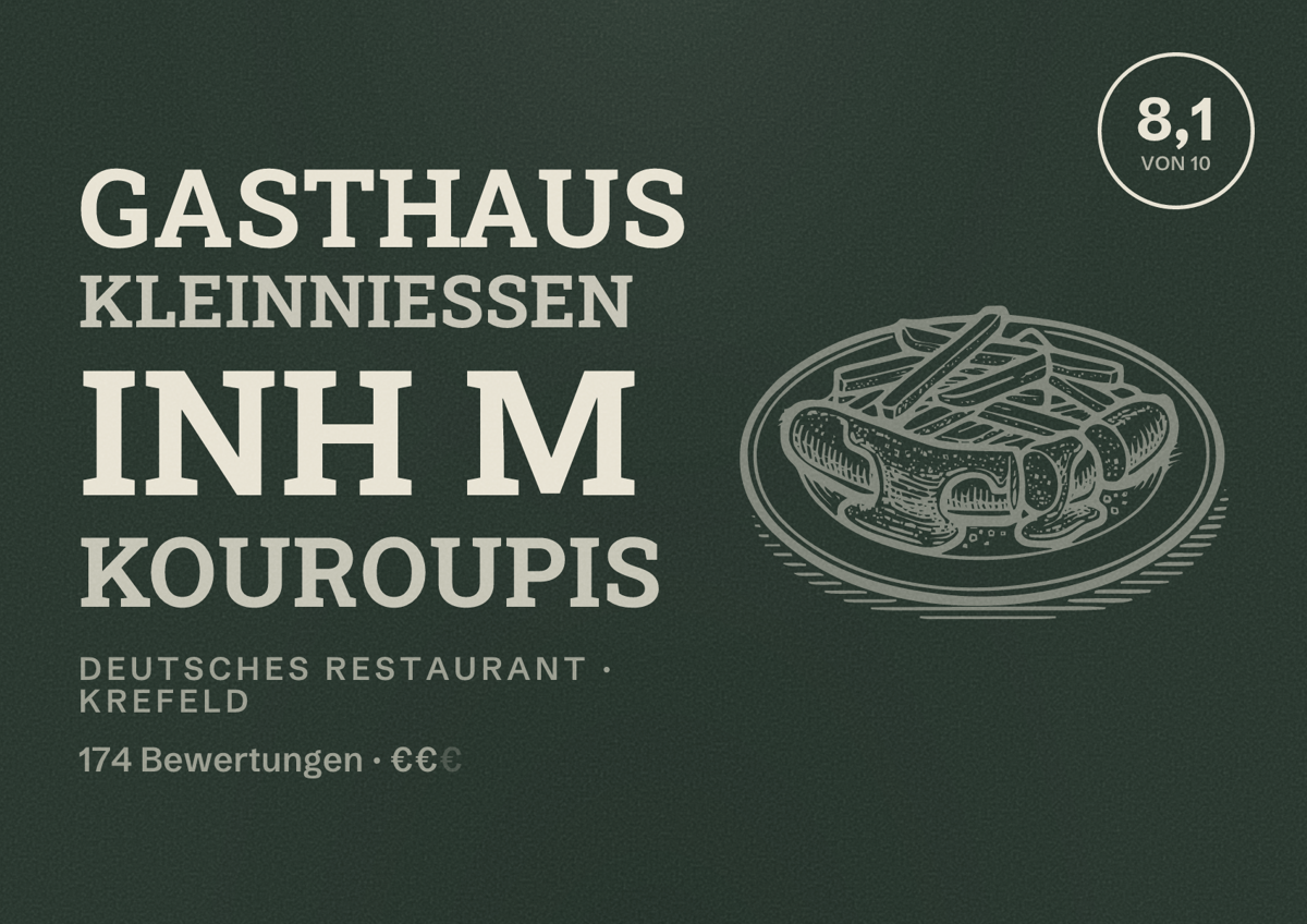 Illustriertes Poster von Gasthaus Kleinniessen Inh M Kouroupis, Deutsches Restaurant in Krefeld: Bewertung 8,1 von 10 aus 174 Bewertungen, Preisniveau €€