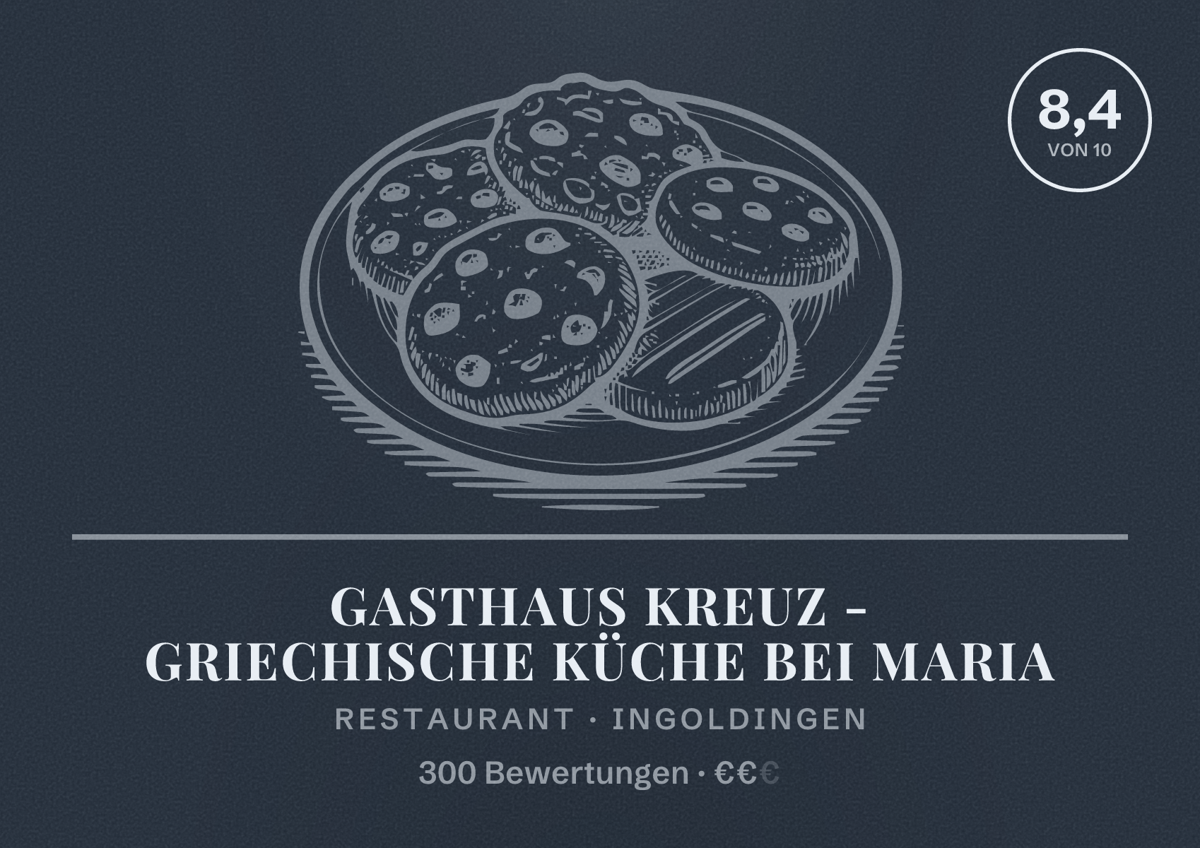 Illustriertes Poster von Gasthaus Kreuz - Griechische Küche bei Maria, Restaurant in Ingoldingen: Bewertung 8,4 von 10 aus 300 Bewertungen, Preisniveau €€