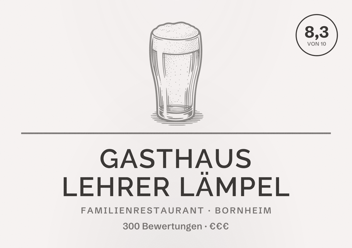 Illustriertes Poster von Gasthaus Lehrer Lämpel, Familienrestaurant in Bornheim: Bewertung 8,3 von 10 aus 300 Bewertungen, Preisniveau €€€