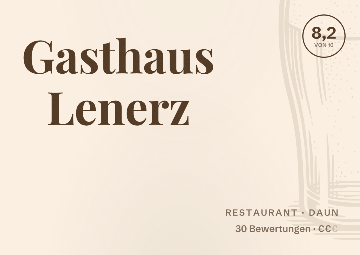 Illustriertes Poster von Gasthaus Lenerz, Restaurant in Daun: Bewertung 8,2 von 10 aus 30 Bewertungen, Preisniveau €€