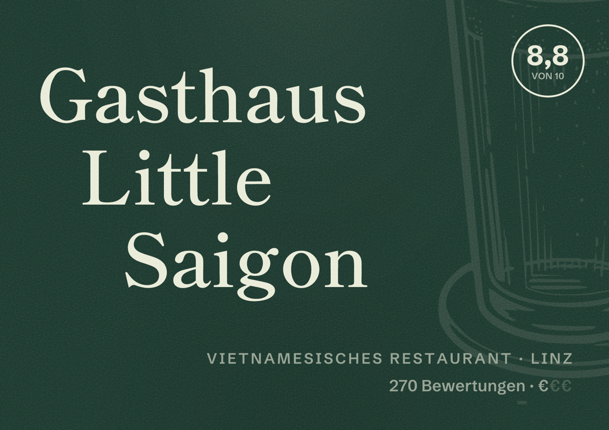 Illustriertes Poster von Gasthaus Little Saigon, Vietnamesisches Restaurant in Linz: Bewertung 8,8 von 10 aus 270 Bewertungen, Preisniveau €