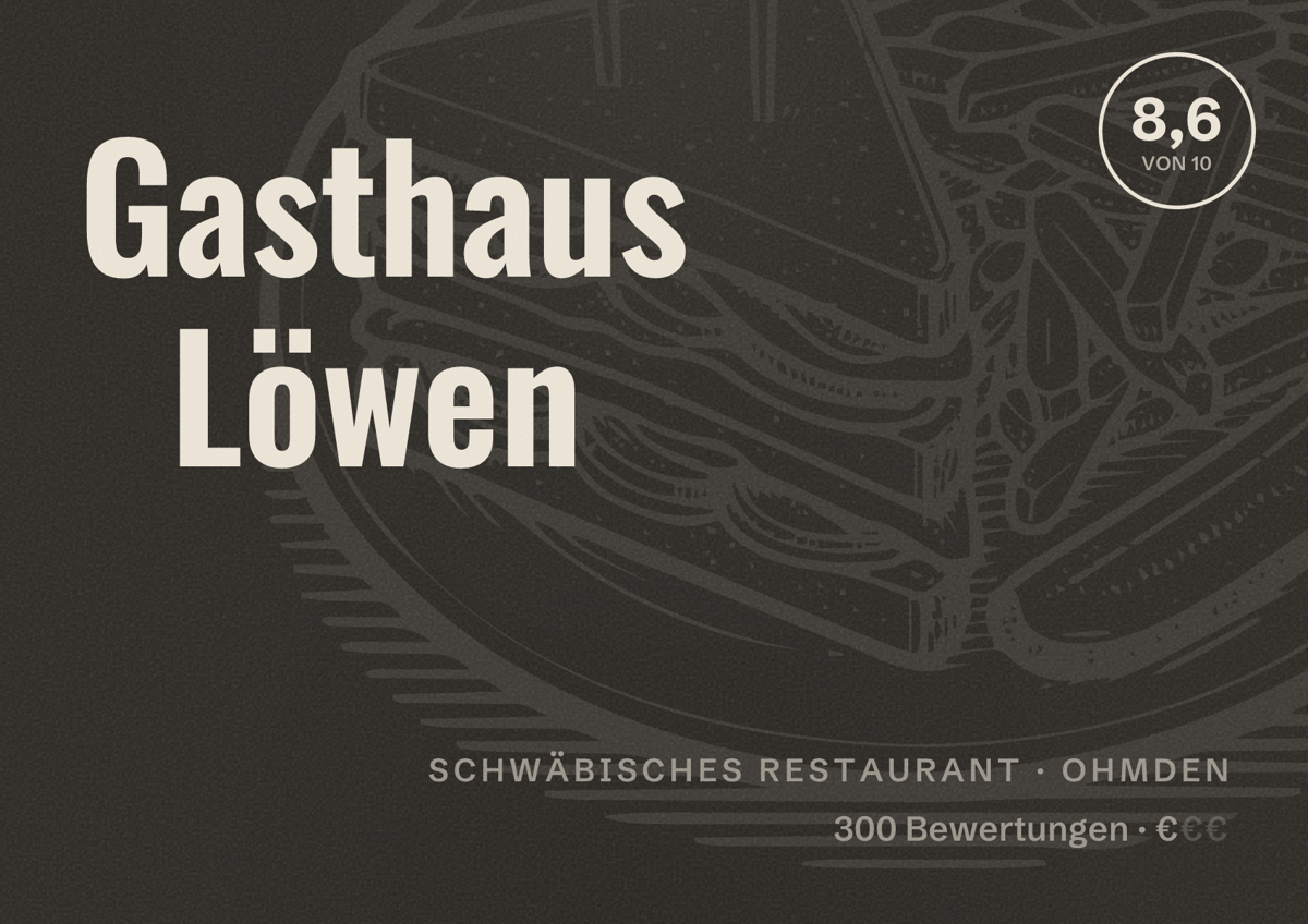 Illustriertes Poster von Gasthaus Löwen, Schwäbisches Restaurant in Ohmden: Bewertung 8,6 von 10 aus 300 Bewertungen, Preisniveau €