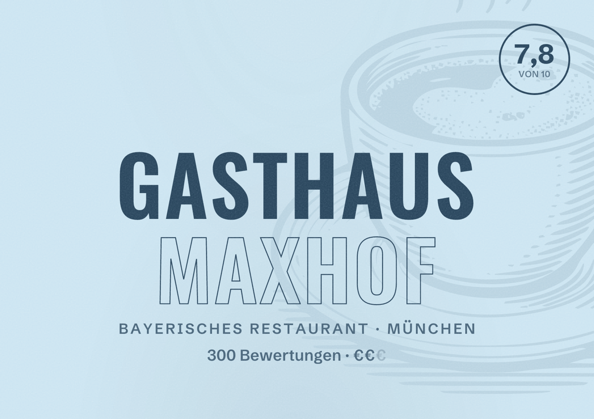 Illustriertes Poster von Gasthaus Maxhof, Bayerisches Restaurant in München: Bewertung 7,8 von 10 aus 300 Bewertungen, Preisniveau €€