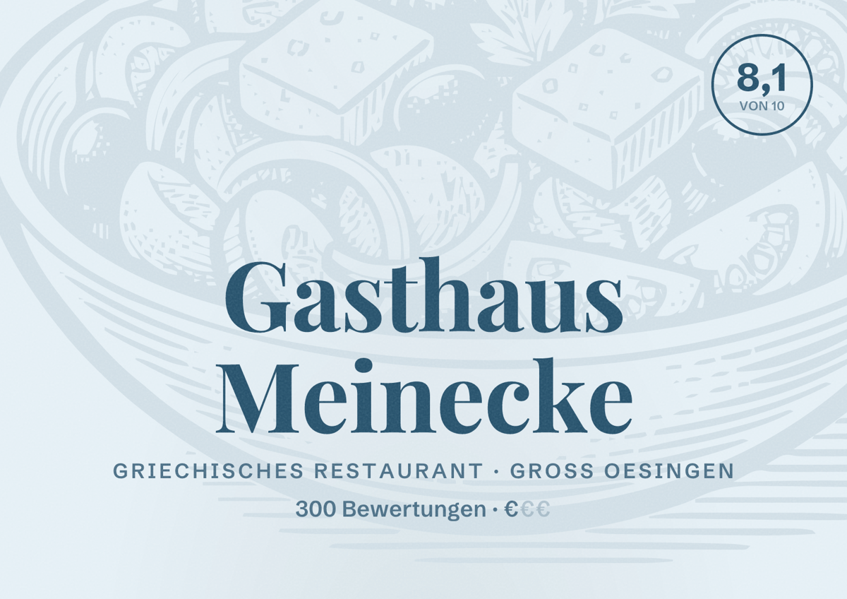 Illustriertes Poster von Gasthaus Meinecke, Griechisches Restaurant in Groß Oesingen: Bewertung 8,1 von 10 aus 300 Bewertungen, Preisniveau €