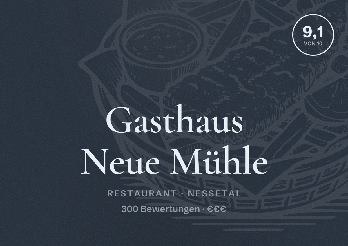 Illustriertes Poster von Gasthaus Neue Mühle, Restaurant in Nessetal: Bewertung 9,1 von 10 aus 300 Bewertungen, Preisniveau €€€