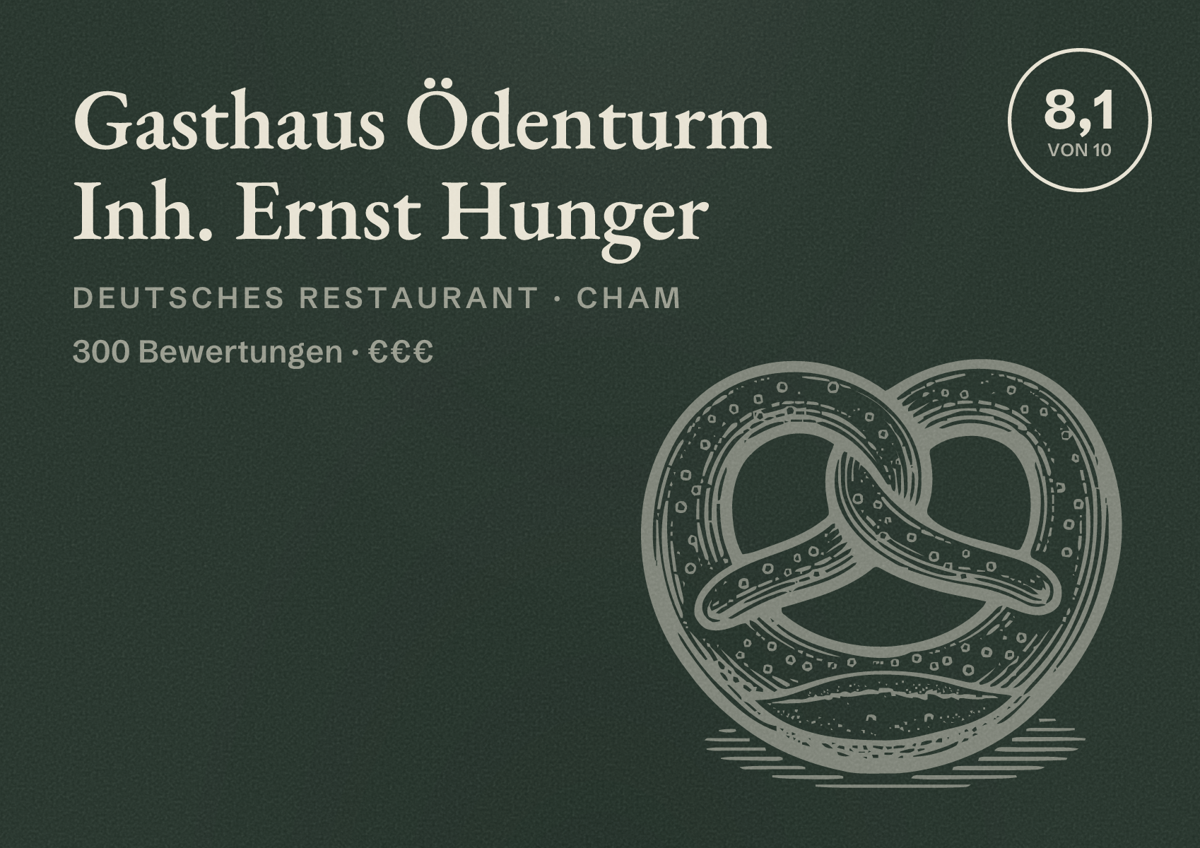 Illustriertes Poster von Gasthaus Ödenturm Inh. Ernst Hunger, Deutsches Restaurant in Cham: Bewertung 8,1 von 10 aus 300 Bewertungen, Preisniveau €€€
