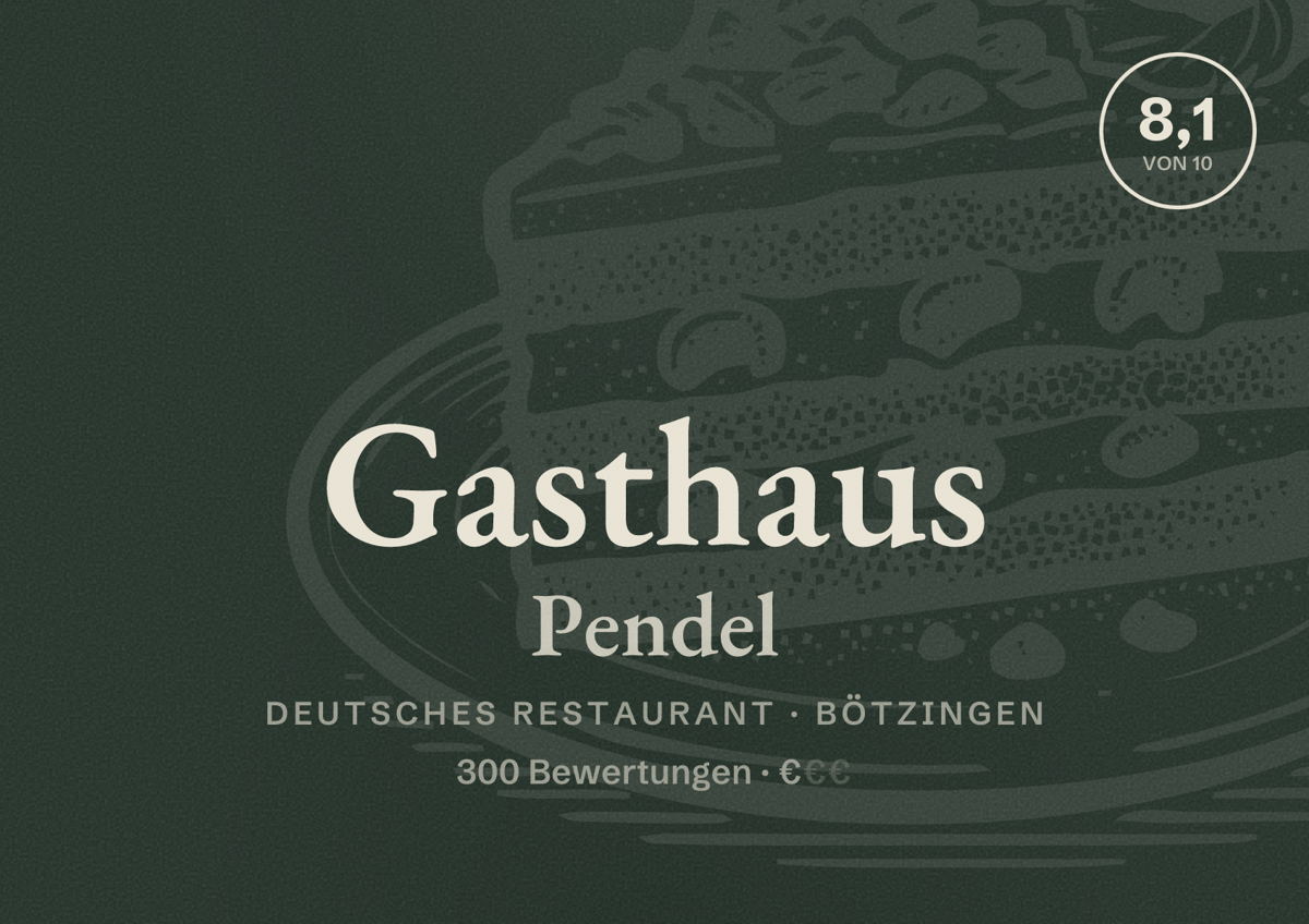 Illustriertes Poster von Gasthaus Pendel, Deutsches Restaurant in Bötzingen: Bewertung 8,1 von 10 aus 300 Bewertungen, Preisniveau €