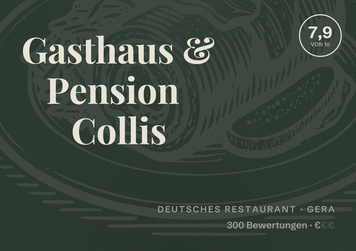 Illustriertes Poster von Gasthaus & Pension Collis, Deutsches Restaurant in Gera: Bewertung 7,9 von 10 aus 300 Bewertungen, Preisniveau €