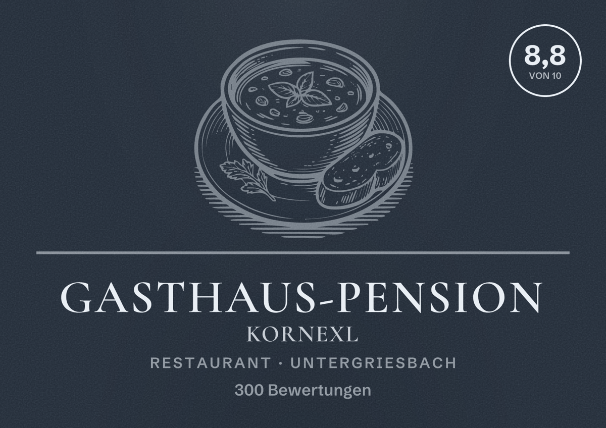 Illustriertes Poster von Gasthaus-Pension Kornexl, Restaurant in Untergriesbach: Bewertung 8,8 von 10 aus 300 Bewertungen