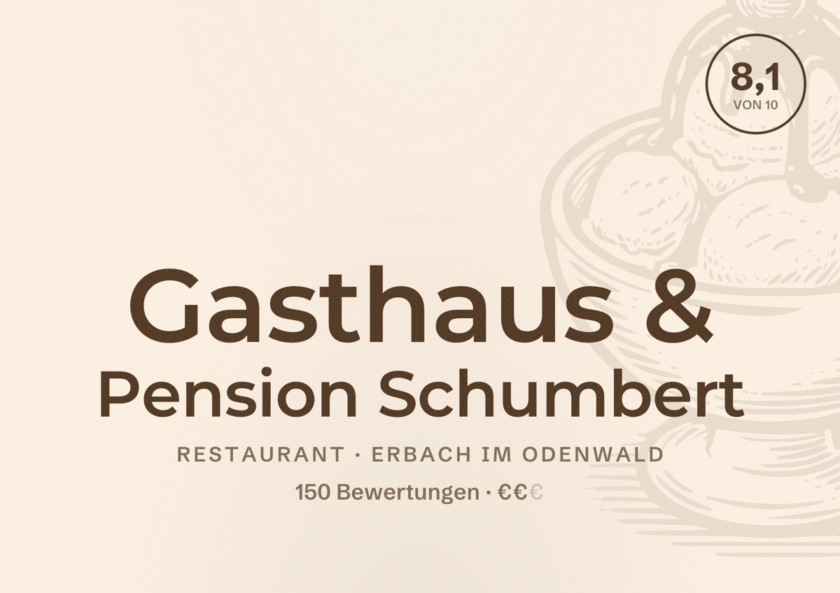 Illustriertes Poster von Gasthaus & Pension Schumbert, Restaurant in Erbach im Odenwald: Bewertung 8,1 von 10 aus 150 Bewertungen, Preisniveau €€