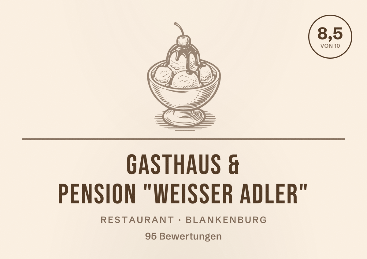 Illustriertes Poster von Gasthaus & Pension "Weisser Adler", Restaurant in Blankenburg: Bewertung 8,5 von 10 aus 95 Bewertungen