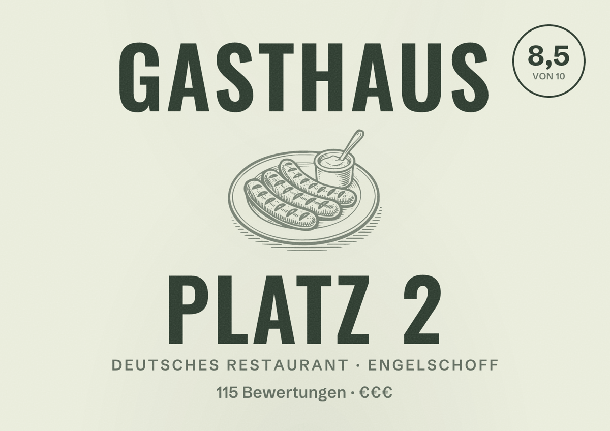 Illustriertes Poster von Gasthaus Platz 2, Deutsches Restaurant in Engelschoff: Bewertung 8,5 von 10 aus 115 Bewertungen, Preisniveau €€€