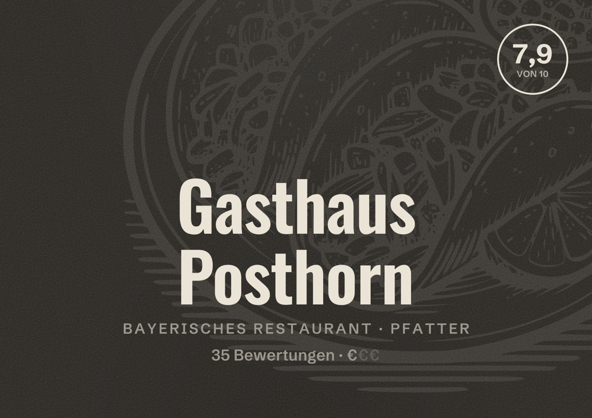 Illustriertes Poster von Gasthaus Posthorn, Bayerisches Restaurant in Pfatter: Bewertung 7,9 von 10 aus 35 Bewertungen, Preisniveau €