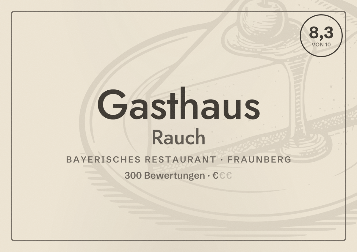 Illustriertes Poster von Gasthaus Rauch, Bayerisches Restaurant in Fraunberg: Bewertung 8,3 von 10 aus 300 Bewertungen, Preisniveau €