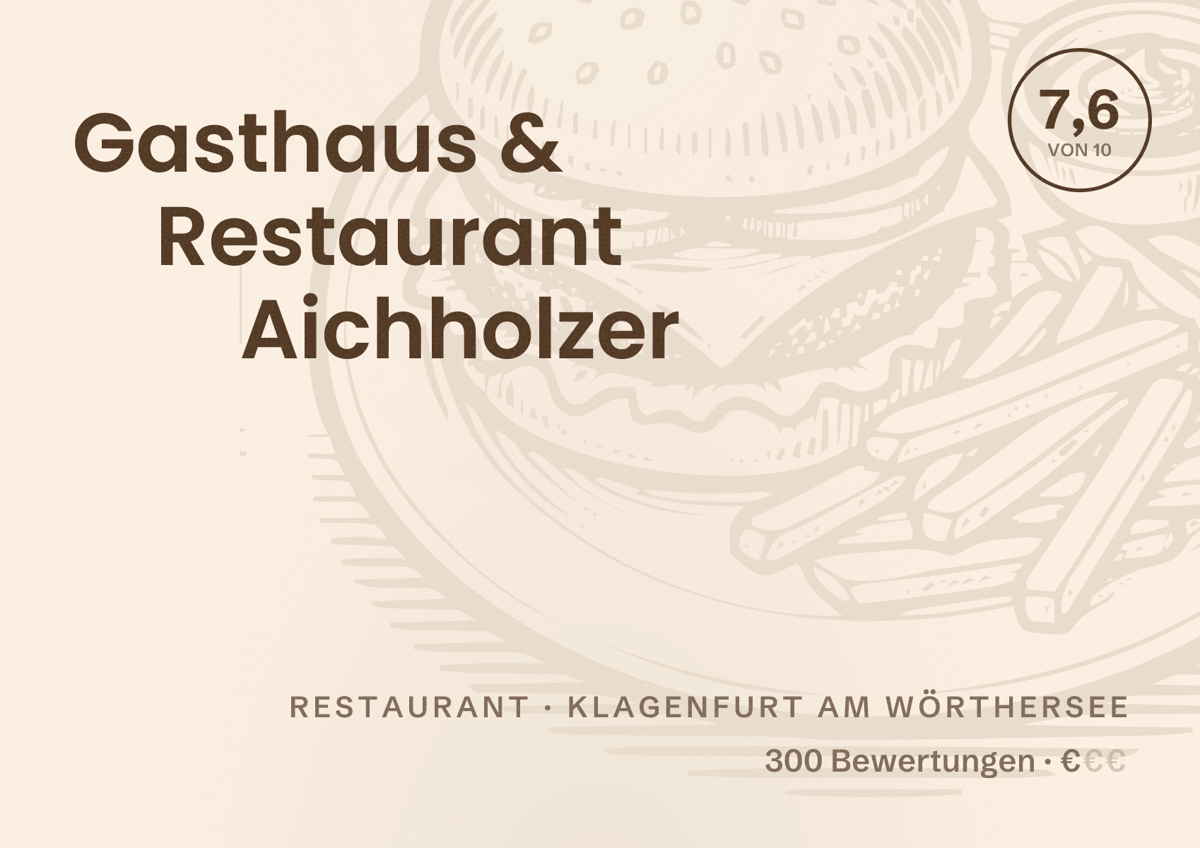 Illustriertes Poster von Gasthaus & Restaurant Aichholzer, Restaurant in Klagenfurt am Wörthersee: Bewertung 7,6 von 10 aus 300 Bewertungen, Preisniveau €