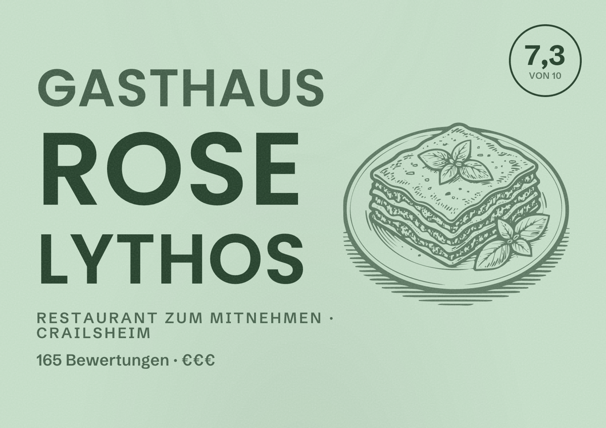 Illustriertes Poster von Gasthaus Rose LYTHOS, Restaurant zum Mitnehmen in Crailsheim: Bewertung 7,3 von 10 aus 165 Bewertungen, Preisniveau €€€