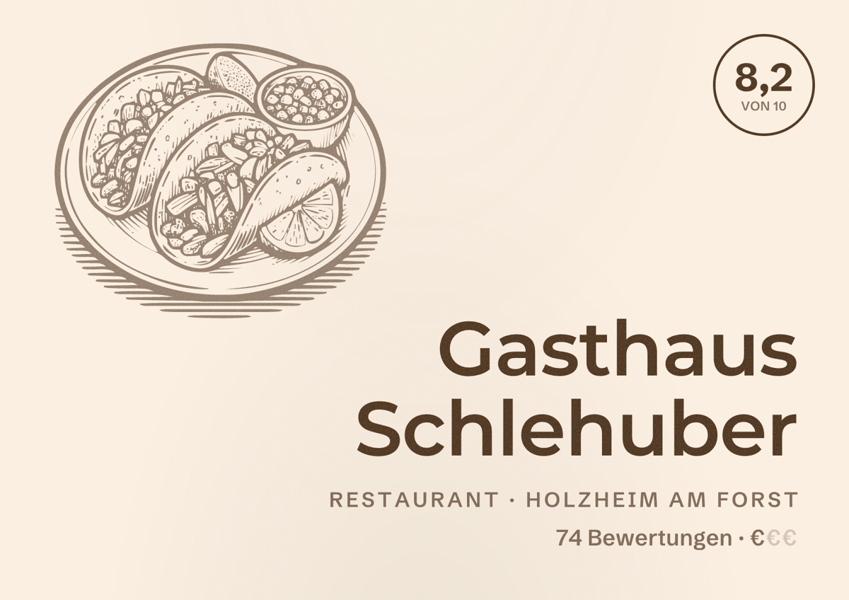 Illustriertes Poster von Gasthaus Schlehuber, Restaurant in Holzheim am Forst: Bewertung 8,2 von 10 aus 74 Bewertungen, Preisniveau €