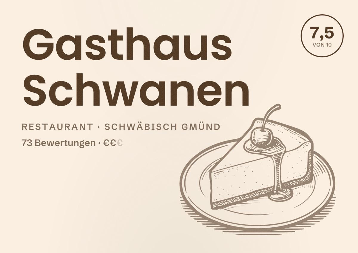 Illustriertes Poster von Gasthaus Schwanen, Restaurant in Schwäbisch Gmünd: Bewertung 7,5 von 10 aus 73 Bewertungen, Preisniveau €€