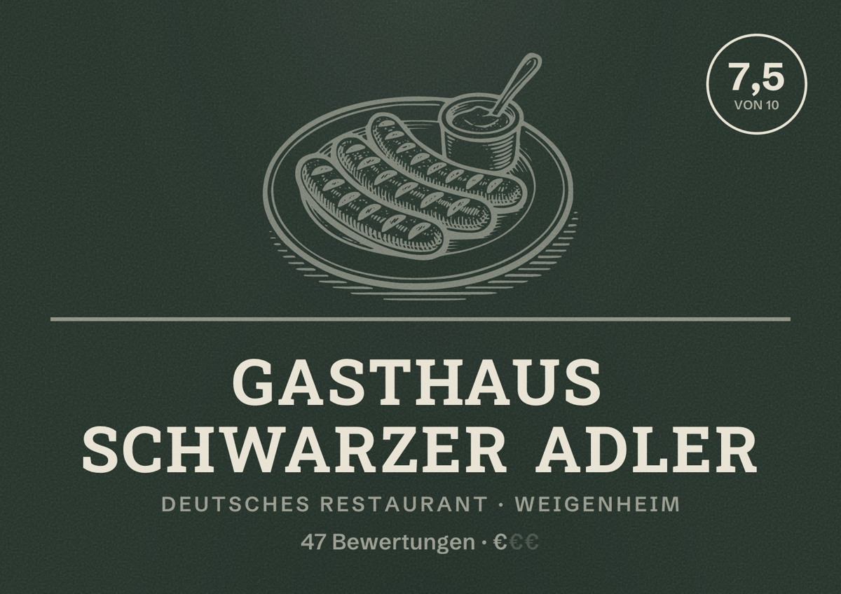 Illustriertes Poster von Gasthaus Schwarzer Adler, Deutsches Restaurant in Weigenheim: Bewertung 7,5 von 10 aus 47 Bewertungen, Preisniveau €
