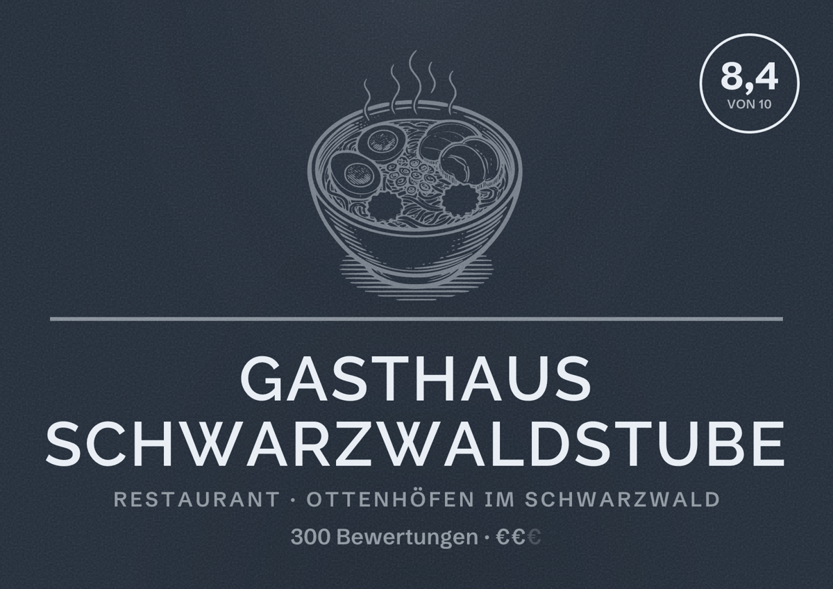 Illustriertes Poster von Gasthaus Schwarzwaldstube, Restaurant in Ottenhöfen im Schwarzwald: Bewertung 8,4 von 10 aus 300 Bewertungen, Preisniveau €€
