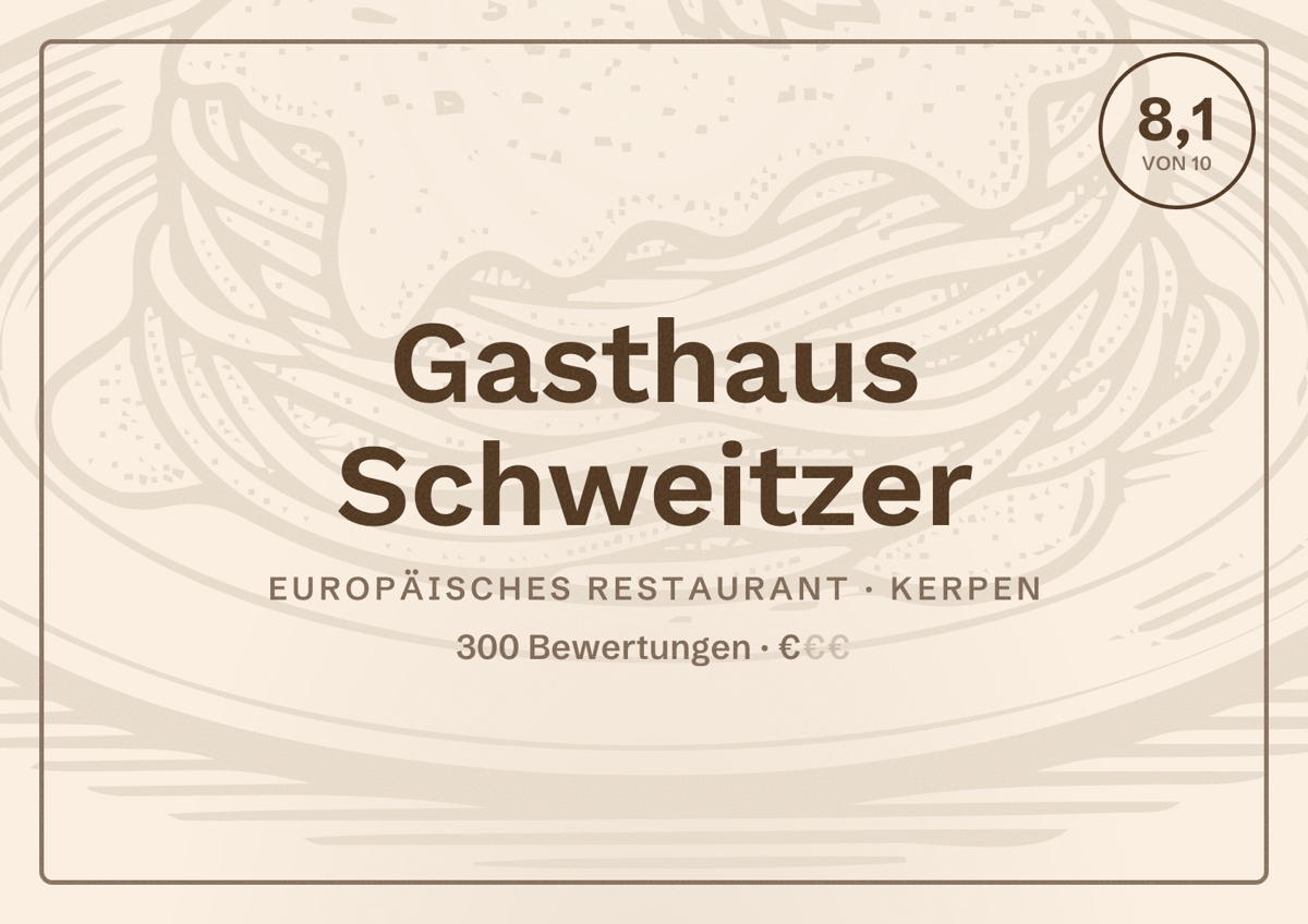 Illustriertes Poster von Gasthaus Schweitzer, Europäisches Restaurant in Kerpen: Bewertung 8,1 von 10 aus 300 Bewertungen, Preisniveau €