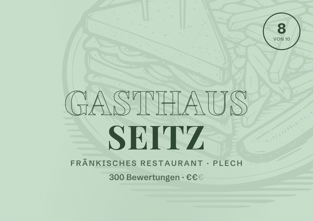 Illustriertes Poster von Gasthaus Seitz, Fränkisches Restaurant in Plech: Bewertung 8 von 10 aus 300 Bewertungen, Preisniveau €€