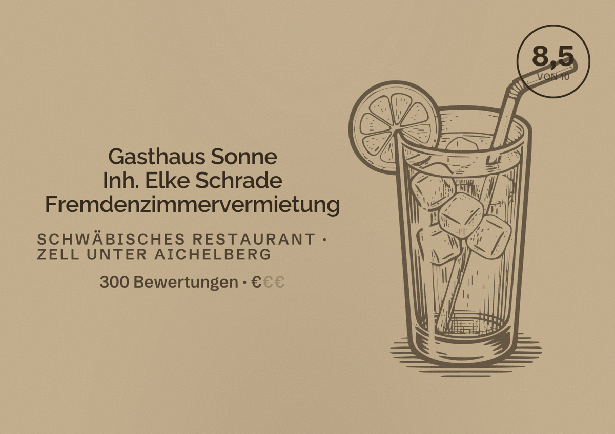 Illustriertes Poster von Gasthaus Sonne Inh. Elke Schrade Fremdenzimmervermietung, Schwäbisches Restaurant in Zell unter Aichelberg: Bewertung 8,5 von 10 aus 300 Bewertungen, Preisniveau €