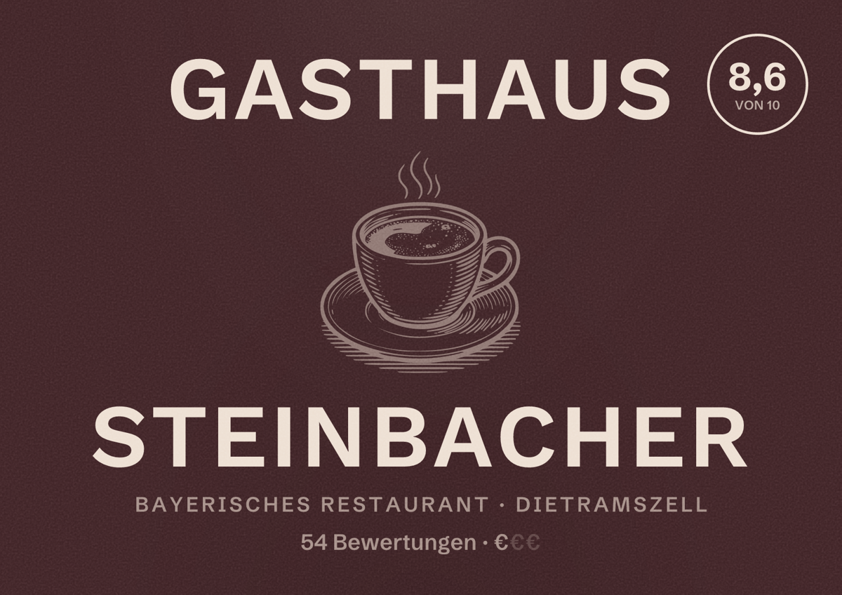 Illustriertes Poster von Gasthaus Steinbacher, Bayerisches Restaurant in Dietramszell: Bewertung 8,6 von 10 aus 54 Bewertungen, Preisniveau €