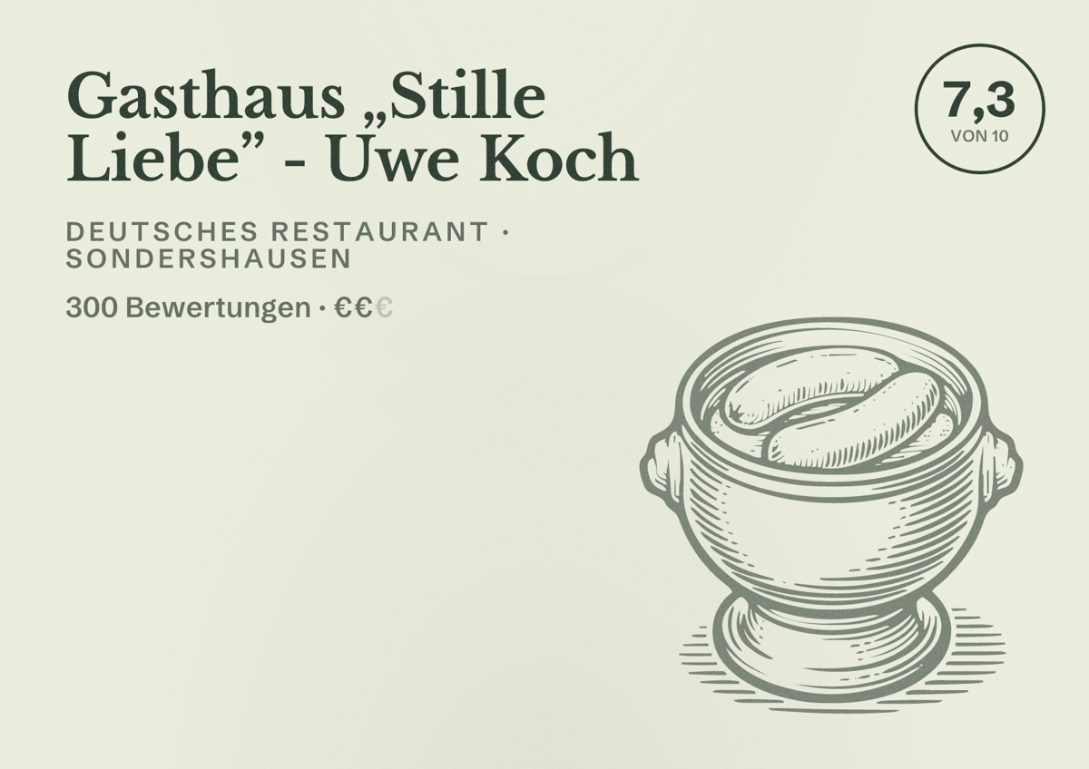 Illustriertes Poster von Gasthaus „Stille Liebe” - Uwe Koch, Deutsches Restaurant in Sondershausen: Bewertung 7,3 von 10 aus 300 Bewertungen, Preisniveau €€