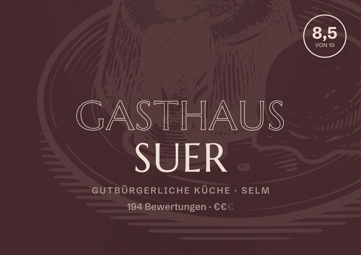Illustriertes Poster von Gasthaus Suer, Gutbürgerliche Küche in Selm: Bewertung 8,5 von 10 aus 194 Bewertungen, Preisniveau €€