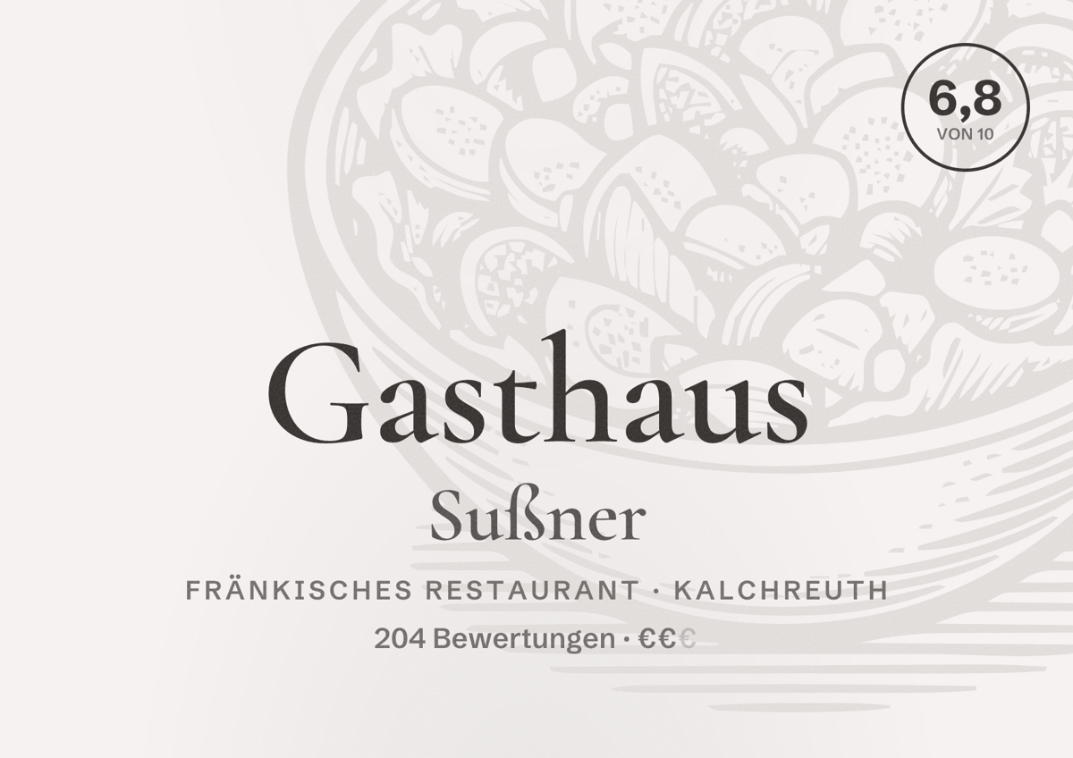 Illustriertes Poster von Gasthaus Sußner, Fränkisches Restaurant in Kalchreuth: Bewertung 6,8 von 10 aus 204 Bewertungen, Preisniveau €€