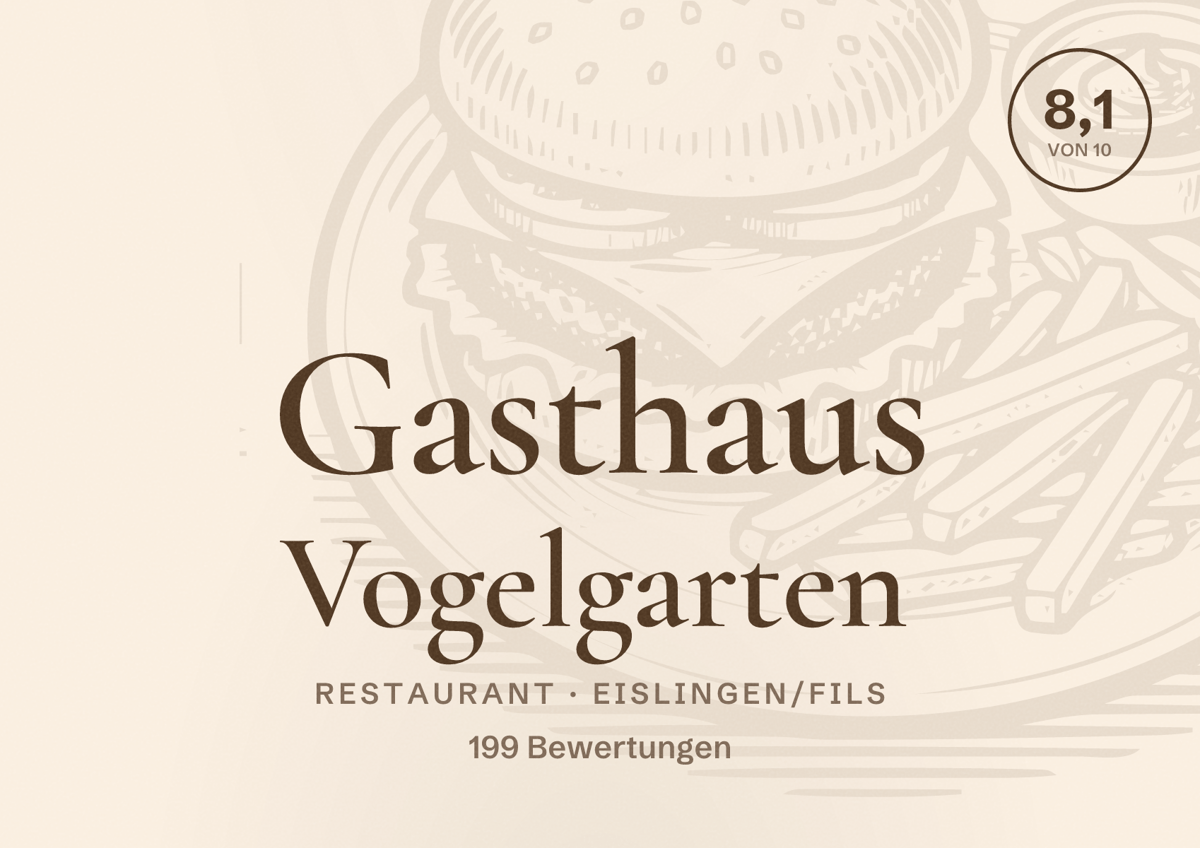 Illustriertes Poster von Gasthaus Vogelgarten, Restaurant in Eislingen/Fils: Bewertung 8,1 von 10 aus 199 Bewertungen