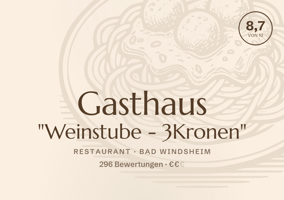Illustriertes Poster von Gasthaus "Weinstube - 3Kronen", Restaurant in Bad Windsheim: Bewertung 8,7 von 10 aus 296 Bewertungen, Preisniveau €€