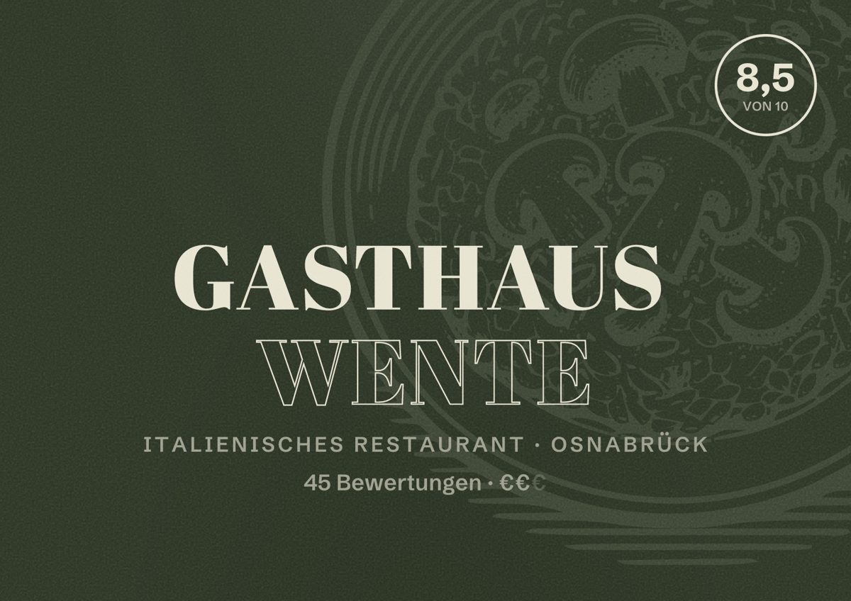 Illustriertes Poster von Gasthaus Wente, Italienisches Restaurant in Osnabrück: Bewertung 8,5 von 10 aus 45 Bewertungen, Preisniveau €€