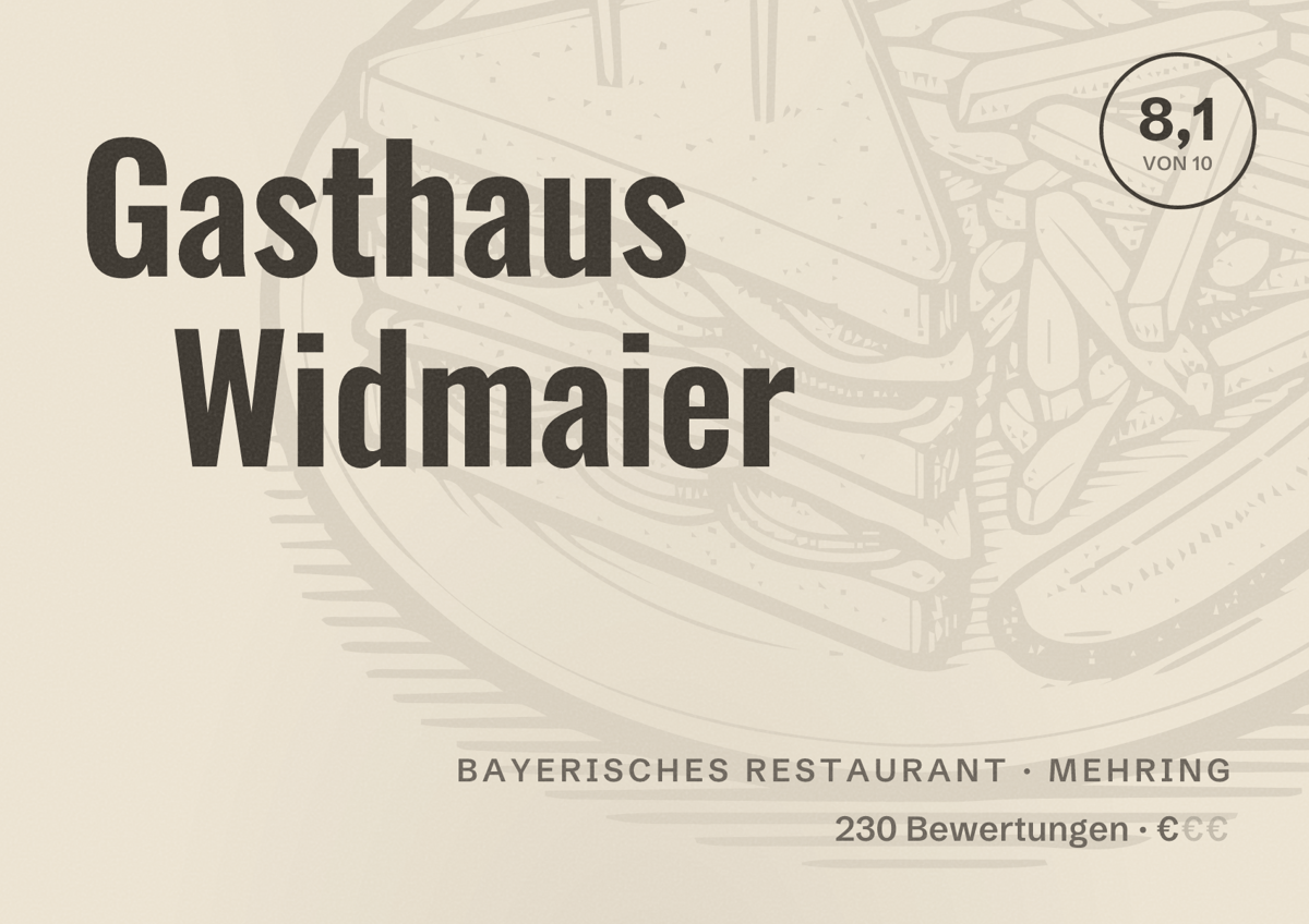 Illustriertes Poster von Gasthaus Widmaier, Bayerisches Restaurant in Mehring: Bewertung 8,1 von 10 aus 230 Bewertungen, Preisniveau €