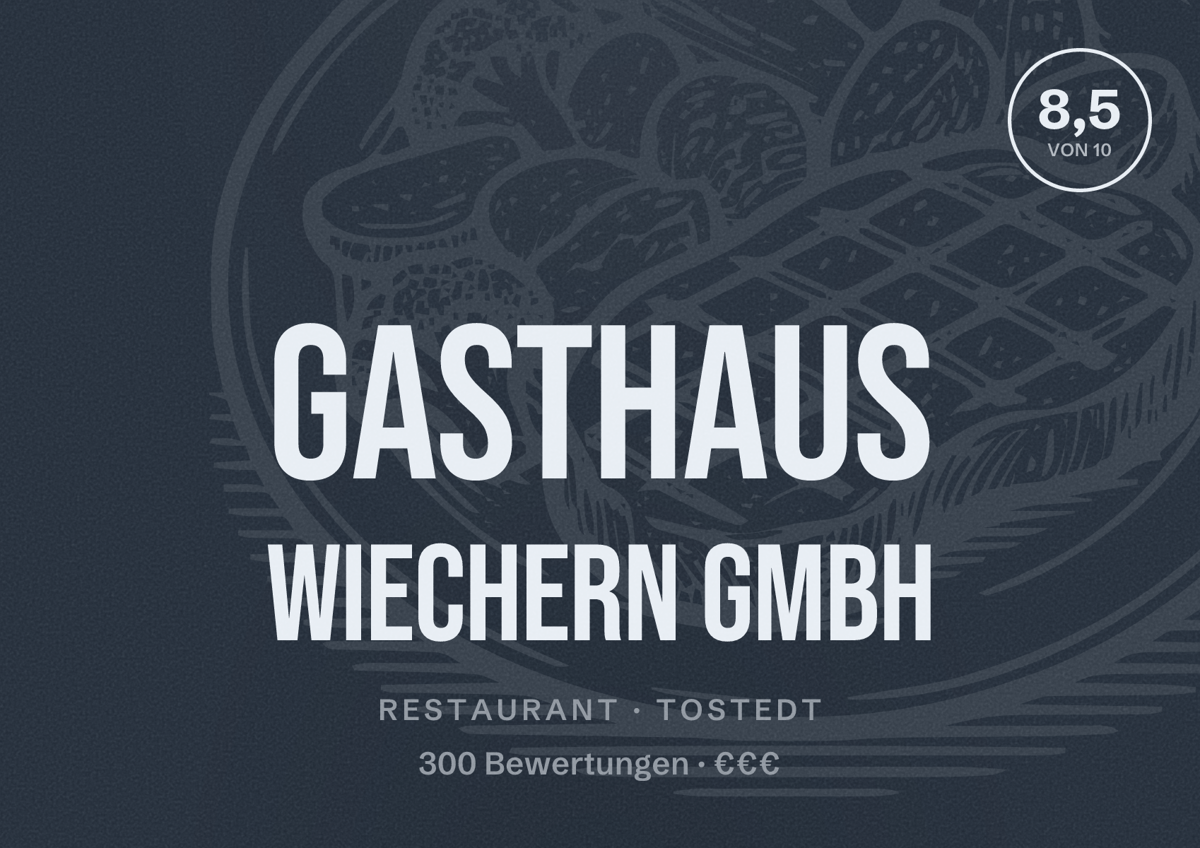 Illustriertes Poster von Gasthaus Wiechern GmbH, Restaurant in Tostedt: Bewertung 8,5 von 10 aus 300 Bewertungen, Preisniveau €€€