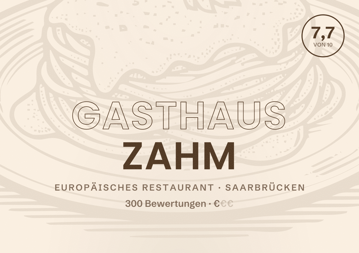 Illustriertes Poster von Gasthaus Zahm, Europäisches Restaurant in Saarbrücken: Bewertung 7,7 von 10 aus 300 Bewertungen, Preisniveau €