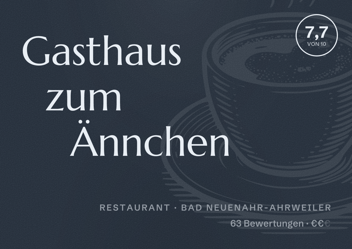 Illustriertes Poster von Gasthaus zum Ännchen, Restaurant in Bad Neuenahr-Ahrweiler: Bewertung 7,7 von 10 aus 63 Bewertungen, Preisniveau €€