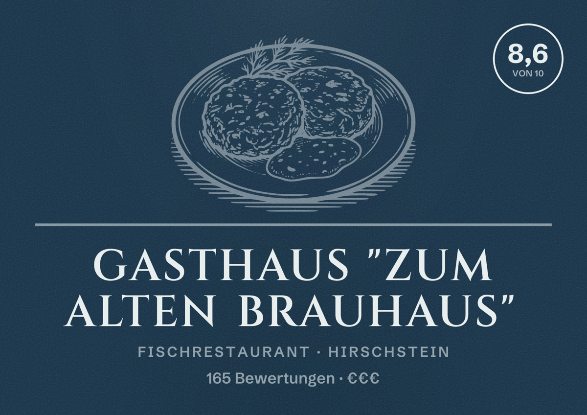 Illustriertes Poster von Gasthaus "Zum Alten Brauhaus", Fischrestaurant in Hirschstein: Bewertung 8,6 von 10 aus 165 Bewertungen, Preisniveau €€€